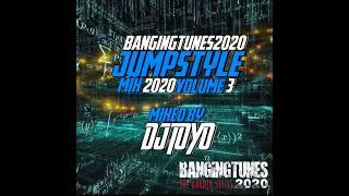 Bangingtunes2020 (Jumpstyle Mix 2020) Volume 03 Mixed By DJ Toyo