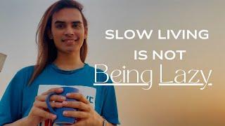 Slow Living: Worth It or Not?  Exploring Benefits and Misconceptions #slowliving