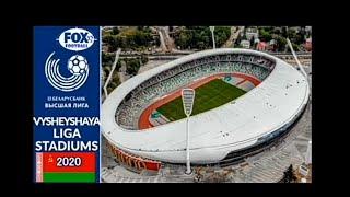 BELARUS PREMIER LEAGUE STADIUMS 2020 | THE ONLY EUROPEAN LEAGUE PLAYING THROUGH CORONAVIRUS PANDEMIC