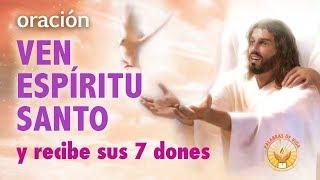 ORACION MILAGROSA AL ESPIRITU SANTO - Recibe sus 7 dones