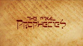 The Final Prophecies (Bible Documentary)