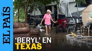 ESTADOS UNIDOS | 'Beryl' desata fuertes lluvias y vientos en Texas | EL PAÍS