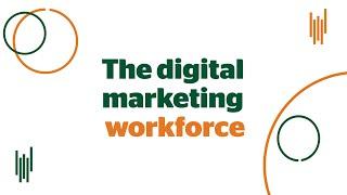 The digital marketing workforce