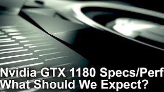 Nvidia GeForce GTX 1180/2080 Specs/Performance - What Should We Expect?