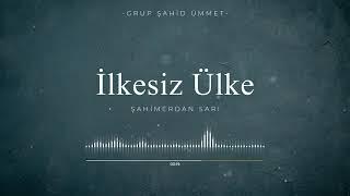 İLKESİZ ÜLKE | GRUP ŞAHİD ÜMMET