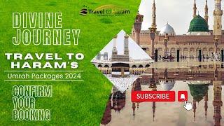 Explore Travel to Haram's Luxury Umrah Packages | Cheap Umrah Packages  | Umrah Packages 2024