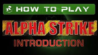 How To Play Alpha Strike: Introduction