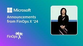 Microsoft Cloud Announcements from FinOps X 2024: Improvements to Exports, FOCUS support, Fabric AI