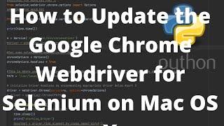 How to Update the Google Chrome Webdriver for Selenium on Mac OS X