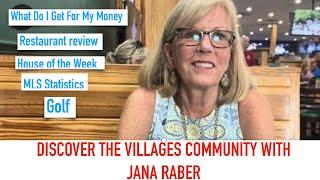 EP 134 DISCOVER THE VILLAGES WITH JANA RABER. GOLF, RESTAURANT REVIEWS, HOME WALKTHROUGHS AND MORE