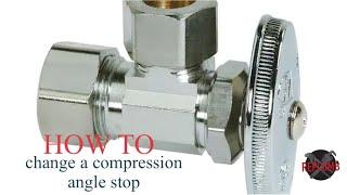 how to change a compression angle stop