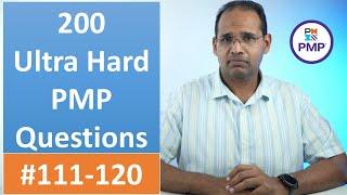 200 Ultra Hard PMP Questions 111-120