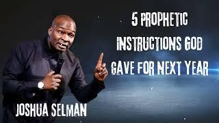 5 Prophetic Instructions God gave for next year - Joshua Selman Messages