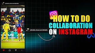 How to Collaborate on Instagram for Long Posts | Fix Collab Option Not Showing