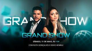 Grand Show - RUTH GONÇALVES E DENIS HENRILE