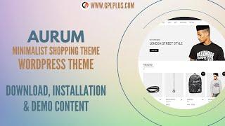 Aurum – Minimalist Shopping Theme WordPress Theme Download, Installation and Demo Content
