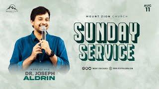 Mount Zion Church | Sunday 1st Service | 11.08.2024 | Dr. Joseph Aldrin (LIVE)