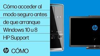 Cómo acceder al modo seguro antes de que arranque Windows 10 u 8 | HP Support