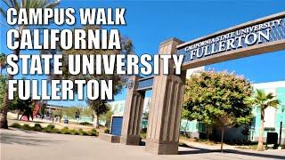 CAMPUS WALK |  CALIFORNIA STATE UNIVERSITY FULLERTON