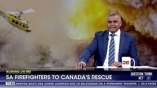 Working On Fire | SA firefighters to Canada's rescue