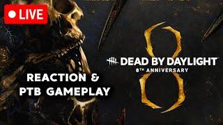 DBD ANNIVERSARY LIVE REACTION and PTB GAMEPLAY