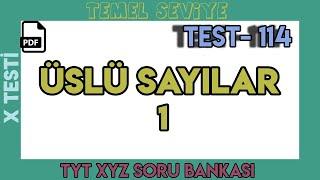 ÜSLÜ SAYILAR - 1 | TEST - 114 | X TESTİ | TEMEL SEVİYE | +PDF