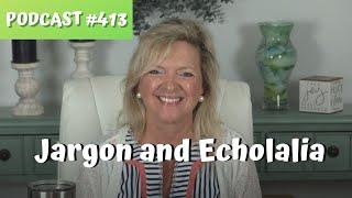 Jargon & Echolalia in Toddlers & Preschoolers..Autism Podcast Series..Laura Mize..teachmetotalk.com