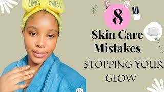 COMMON SKINCARE MISTAKES THAT IS STOPPING YOUR GLOW 