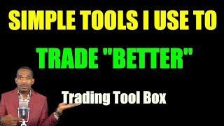 TRADING TOOLS To Help You Be A Better Trader