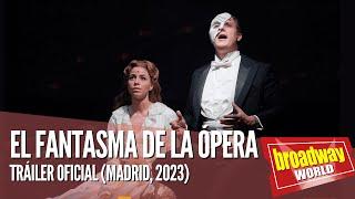 EL FANTASMA DE LA ÓPERA - Tráiler (Madrid, 2023)