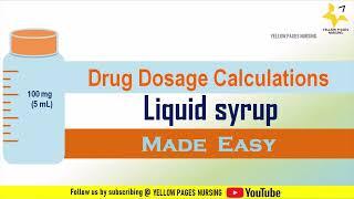 Drug Dosage Calculations on Liquid syrup | Drug Calculations Made Easy