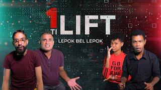 1 ti Lift - Lepok Bel Lepok