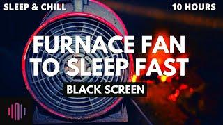 Black screen fan noise  / 10 Hours of Deeper Noise furnace fan sounds to fall asleep fast