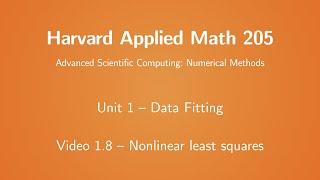 Harvard AM205 video 1.8 - Nonlinear least squares