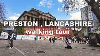 PRESTON Walking Tour | Lancashire 4K | 2024 | Best Place for Food!