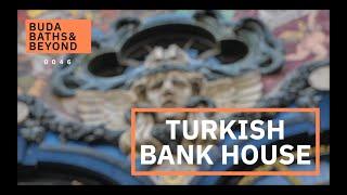 Turkish Bank House - Budapest