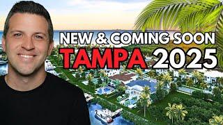 Everything NEW and COMING SOON to Tampa Florida in 2025!