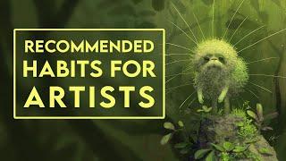 Recommended Habits for Artists