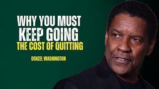 I've Come Too Far To Quit | DENZEL WASHINGTON MOTIVATION