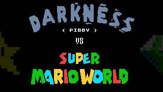 Darkness (Pibby) V.S. Super Mario World