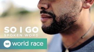 "So I Go" Spoken Word - The World Race Mission Trip