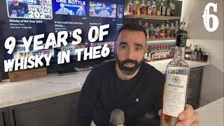 9 Years of Whisky in the 6