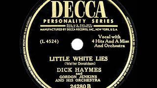 1948 HITS ARCHIVE: Little White Lies - Dick Haymes