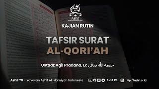 Tafsir Surat Al-Qori'ah - Ustadz Agil Pradana, Lc حفظه الله تَعَالَى