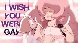 steven universe ~ I wish you were gay