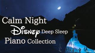 Disney Calm Night Piano Collection für tiefen Schlaf und Beruhigung (keine Mid-Roll-Werbung)