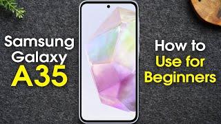 Samsung Galaxy A35 for Beginners (Learn the Basics in Minutes) | A35 5G