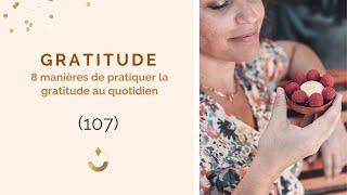 8 manières de pratiquer la gratitude au quotidien -  (107)