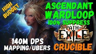 [PoE] Ascendant CWDT Wardloop Cold Version, 140M DPS, 100% suppress, Easy Ubers