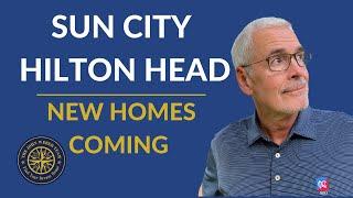 Sun City Hilton Head New Homes Coming